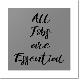 All Jobs are Essential Posters and Art